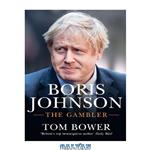 دانلود کتاب Boris Johnson: The Gambler