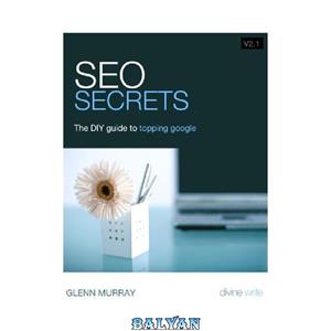 دانلود کتاب SEO Secrets: The DIY guide to topping google