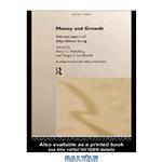 دانلود کتاب Money and Growth: Collected Essays of Allyn Abbott Young (Routledge Studies in the History of Economics, 29)