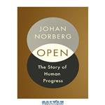 دانلود کتاب Open: The Story of Human Progress
