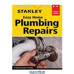 دانلود کتاب Stanley Easy Home Plumbing Repairs