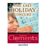 دانلود کتاب The Last Holiday Concert