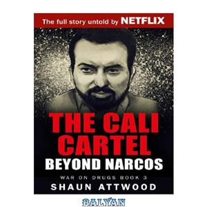 دانلود کتاب The Cali Cartel: Beyond Narcos