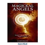 دانلود کتاب Magickal Angels: Instant Contact With The Angels of Power