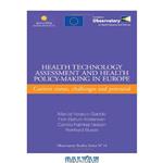 دانلود کتاب Health Technology Assessment and Health Policy-Making in Europe: Current Status, Challenges and Potential