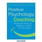 دانلود کتاب Positive Psychology Coaching: Putting the Science of Happiness to Work for Your Clients