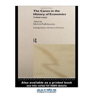 دانلود کتاب Canon in the History of Economics: Critical Essays (Routledge Studies in the History of Economics, 28) 
