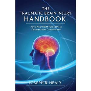 کتاب Traumatic Brain Injury Handbook اثر Joseph B. Healy انتشارات Skyhorse 