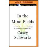 کتاب In the Mind Fields اثر Casey Schwartz and Holly Cate انتشارات Audible Studios on Brilliance Audio