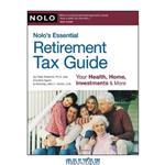 دانلود کتاب Nolo’s Essential Retirement Tax Guide: Your Health, Home, Investments & More