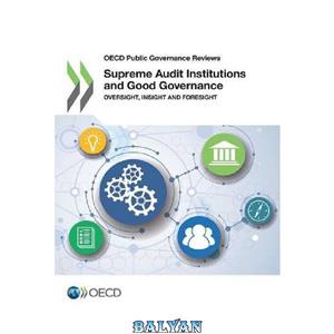 دانلود کتاب Supreme Audit Institutions and Good Governance: Oversight, Insight and Foresight 