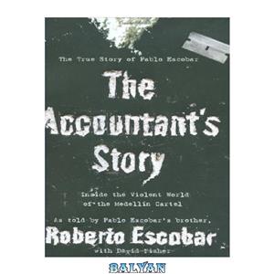 دانلود کتاب The Accountant’s Story: Inside the Violent World of the Medellín Cartel