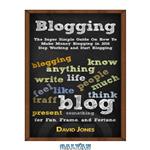 دانلود کتاب Blogging: The Super Simple Guide On How To Make Money in 2016 Stop Working and Start 