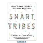 دانلود کتاب Smarttribes: how teams become brilliant together