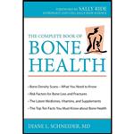 کتاب The Complete Book of Bone Health اثر Diane L. Schneider and Sally Ride انتشارات Prometheus