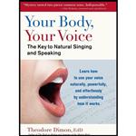کتاب Your Body Your Voice اثر Theodore Dimon Jr AND G. David Brown انتشارات North Atlantic Books