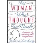 کتاب The Woman Who Thought too Much اثر Joanne Limburg انتشارات Atlantic Books