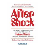 دانلود کتاب After Shock: The World’s Foremost Futurists Reflect on 50 Years of Future Shock―and Look Ahead to the Next 50