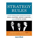 دانلود کتاب Strategy Rules: Five Timeless Lessons from Bill Gates, Andy Grove, and Steve Jobs