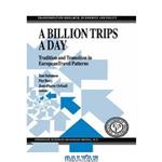 دانلود کتاب A Billion Trips a Day: Tradition and Transition in European Travel Patterns