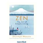 دانلود کتاب Zen: The Art of Simple Living