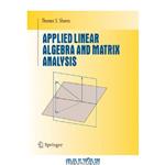 دانلود کتاب Applied Linear Algebra and Matrix Analysis