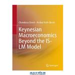 دانلود کتاب Keynesian Macroeconomics Beyond the IS-LM Model