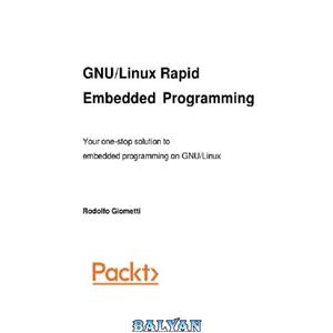 دانلود کتاب GNU/Linux Rapid Embedded Programming