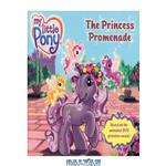 دانلود کتاب My Little Pony – The Princess Promenade