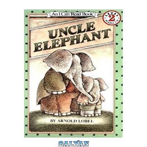 دانلود کتاب Uncle Elephant (I Can Read Book 2) 