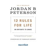 12 Rules for life: an antidote to chaos