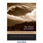 دانلود کتاب The Shape of Content: Creative Writing in Mathematics and Science