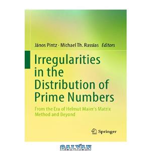 دانلود کتاب Irregularities in the distribution of prime numbers 