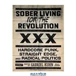 دانلود کتاب Sober Living for the Revolution: Hardcore Punk, Straight Edge, and Radical Politics