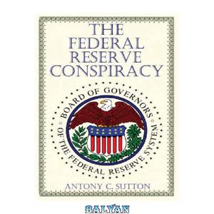 دانلود کتاب The Federal Reserve Conspiracy 