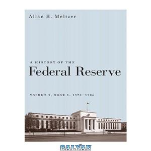 دانلود کتاب A History of the Federal Reserve Volume 2 Book 1970 1986 