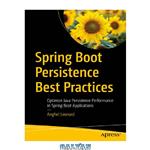 دانلود کتاب Spring Boot Persistence Best Practices: Optimize Java Persistence Performance in Spring Boot Applications