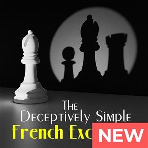 بازی شطرنجThe Deceptively Simple French Exchange by IM Sam Collins 