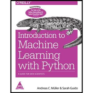 کتاب Introduction to Machine Learning with Python اثر Sarah Guido AND Andreas Mueller انتشارات Shroff Publishers Distributors Pvt Ltd