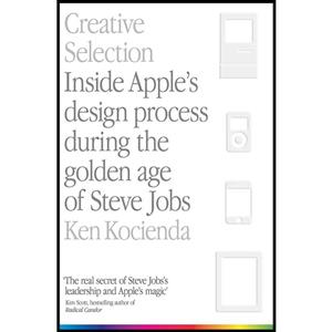کتاب CREATIVE SELECTION اثر Ken Kocienda انتشارات PAN MACMILLAN