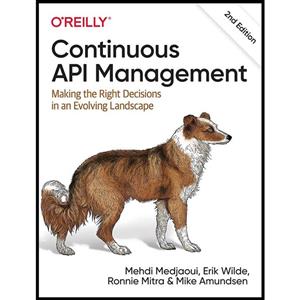 کتاب Continuous API Management اثر جمعی از نویسندگان انتشارات OReilly Media