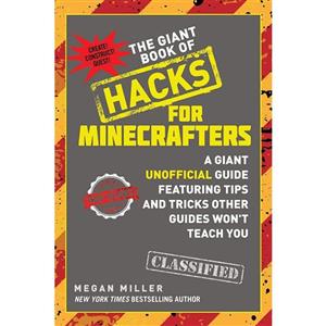 کتاب The Giant Book of Hacks for Minecrafters اثر Megan Miller انتشارات Sky Pony 