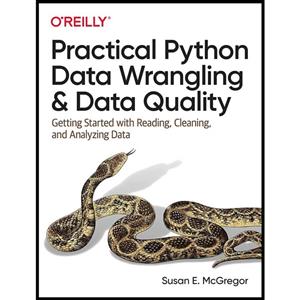کتاب Practical Python Data Wrangling and Data Quality اثر Susan E. McGregor انتشارات OReilly Media