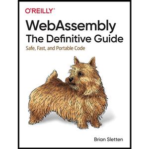 کتاب WebAssembly اثر Brian Sletten انتشارات OReilly Media