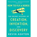 کتاب How to Fly a Horse اثر Kevin Ashton انتشارات Anchor