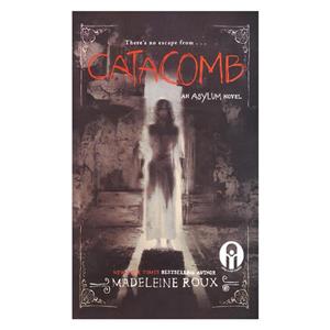 کتاب Asylum 3 Catacomb اثر Madeleine Roux انتشارات الوندپویان