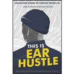 کتاب This Is Ear Hustle اثر Nigel Poor and Earlonne Woods انتشارات Crown