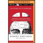 کتاب Anatomy of an Epidemic اثر Robert Whitaker and Ken Kliban انتشارات Brilliance
