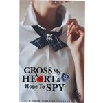 کتاب Cross My Heart and Hope to Spy اثر Ally Carter انتشارات Orchard