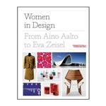 کتاب Women in Design : From Aino Aalto to Eva Zeisel اثر Charlotte Fiell انتشارات Laurence King Publishing